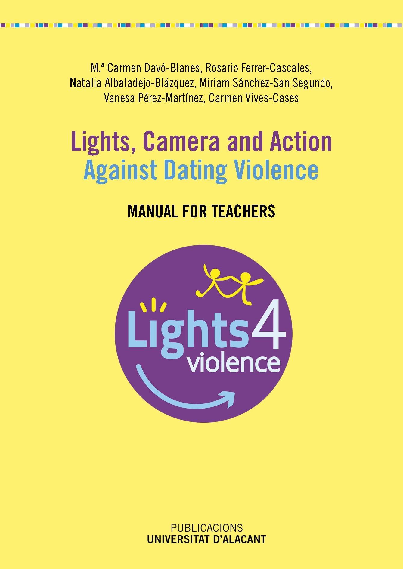 Lights, Camera and Action. Against Dating Violence.: Manual for teachers (Materiales docentes)