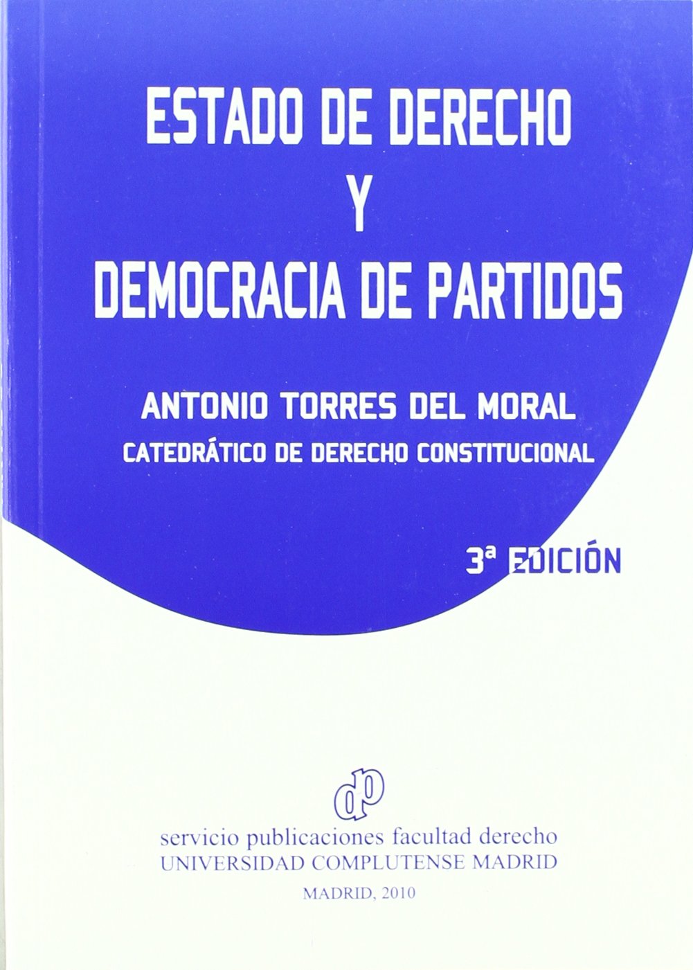 ESTADO DE DERECHO Y DEMOCRACIA DE PARTIDOS (SIN COLECCION)