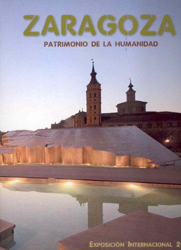Zaragoza, patrimonio de la humanidad (esp/ing)