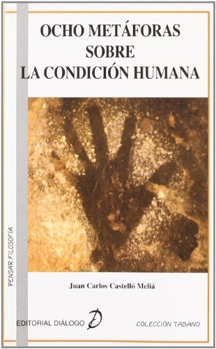 Ocho metáforas sobre la condición humana (SIN COLECCION)