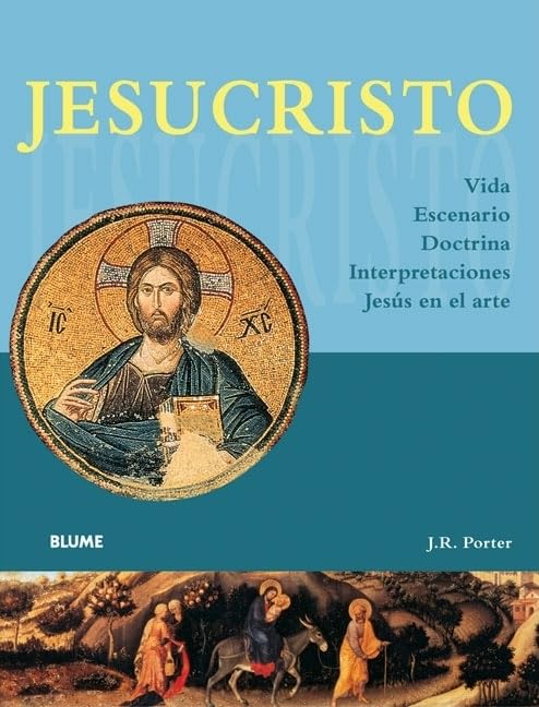 Col. H¿ Jesucristo: Vida, Escenario, Doctrina, Interpretaciones, Jesús En El Arte (Col. Hª)