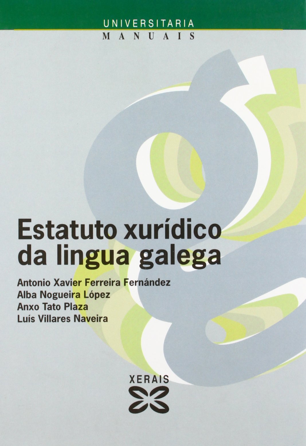 Estatuto xurídico da lingua galega (Obras De Referencia - Manuais - Ciencias Sociais)