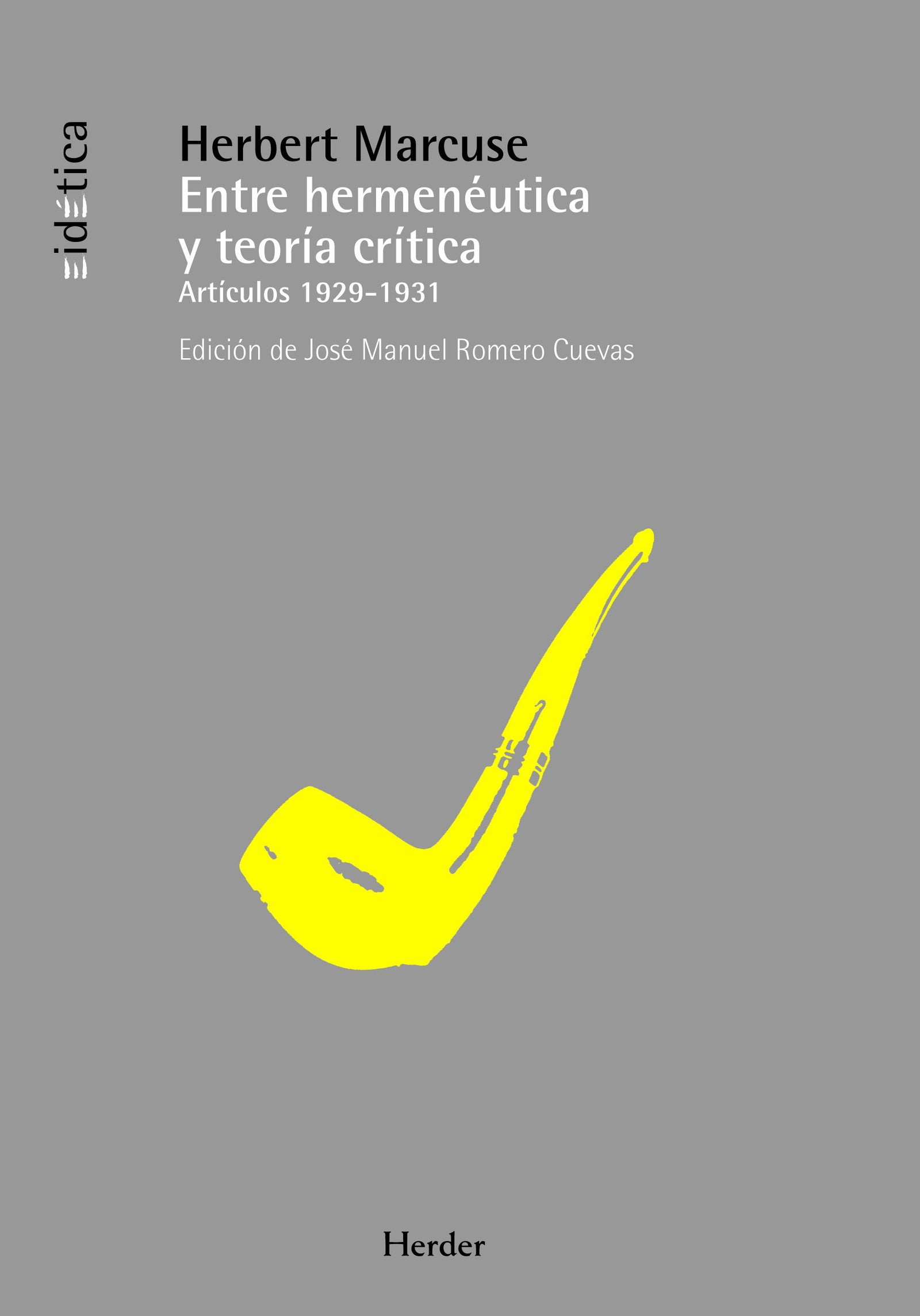 Entre hermenéutica y teoría crítica: Artículos 1929-1931 (EidÉtica)