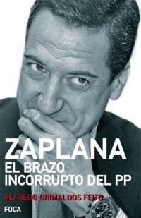 Zaplana. El brazo incorrupto del PP: 80 (Investigación)
