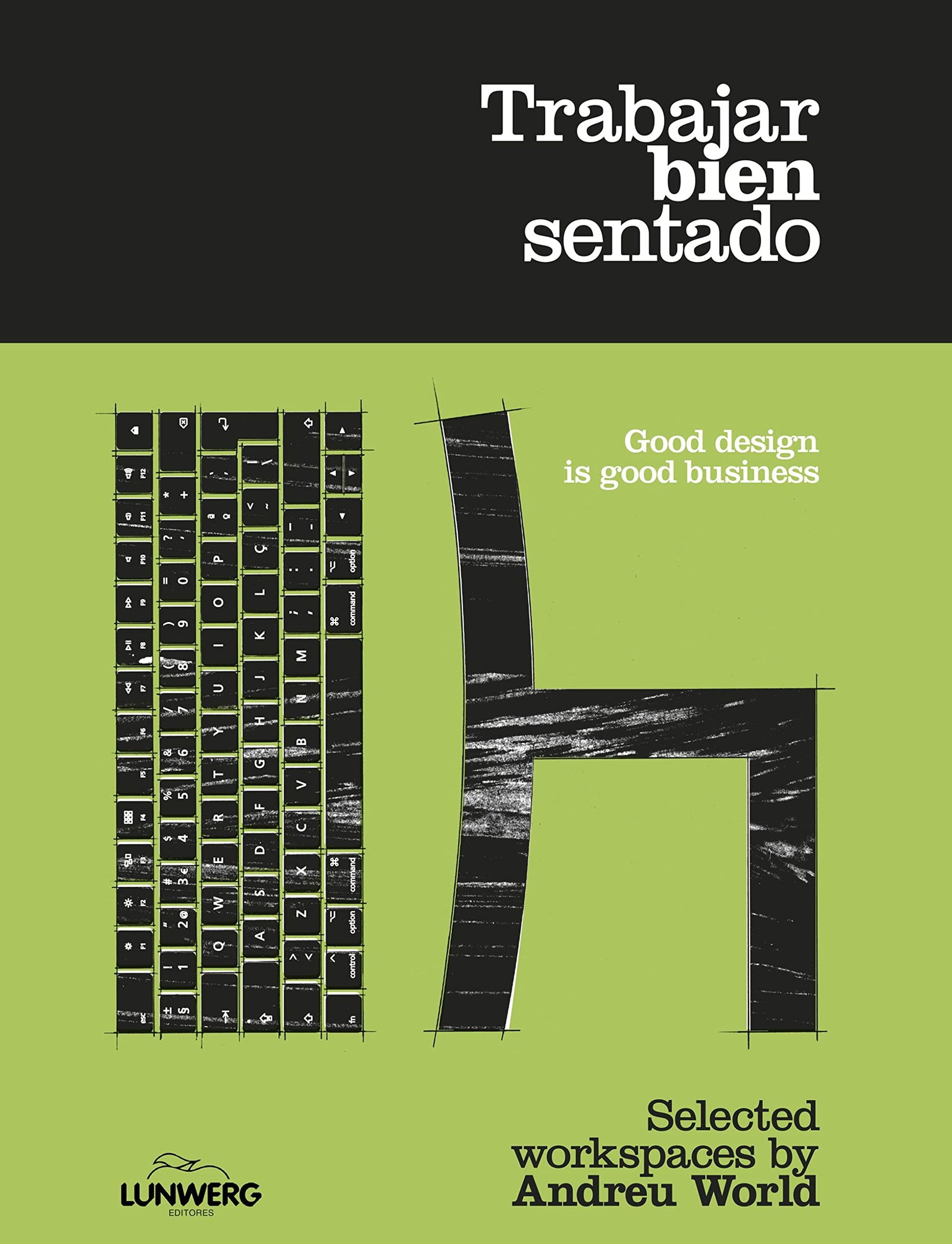 Trabajar bien sentado: Selected workspaces by Andreu World (Guías ilustradas)