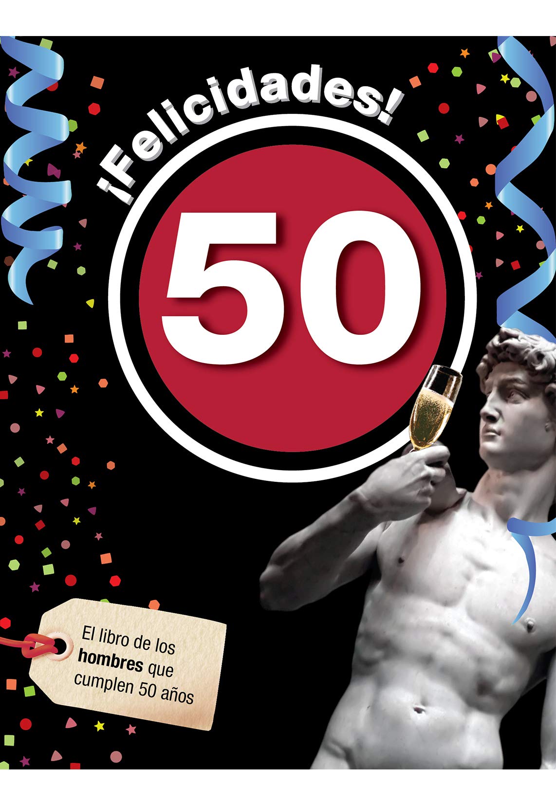Felicidades 50 para hombres (Felicidades – Aniversarios redondos)