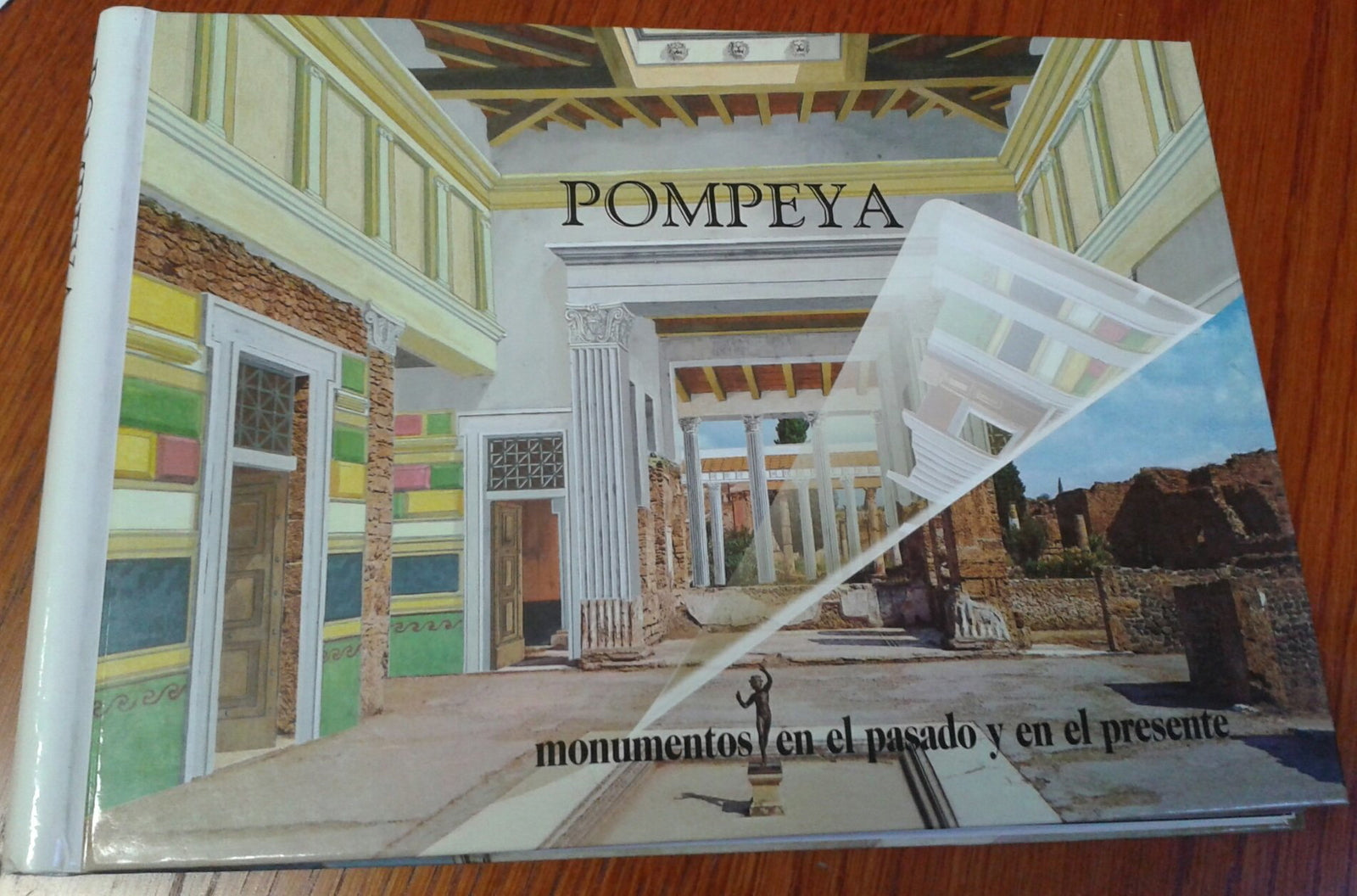 Pompeya. Monumentos en el pasado y en el presente