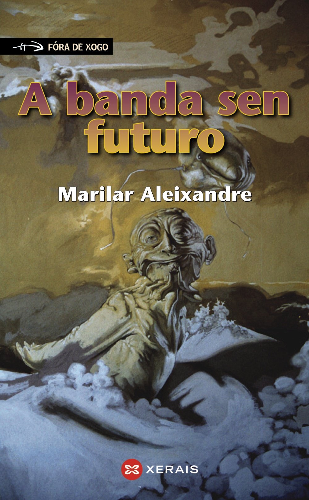 A banda sen futuro (INFANTIL E XUVENIL - FÓRA DE XOGO)