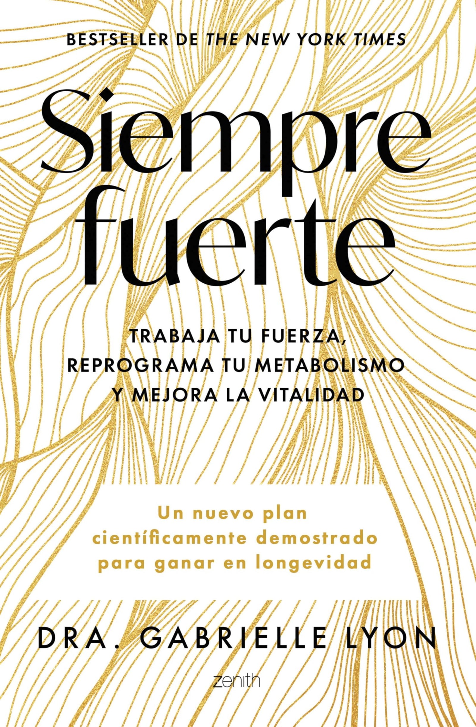 Siempre fuerte: Trabaja tu fuerza, reprograma tu metabolismo y mejora la vitalidad (Salud y Bienestar)