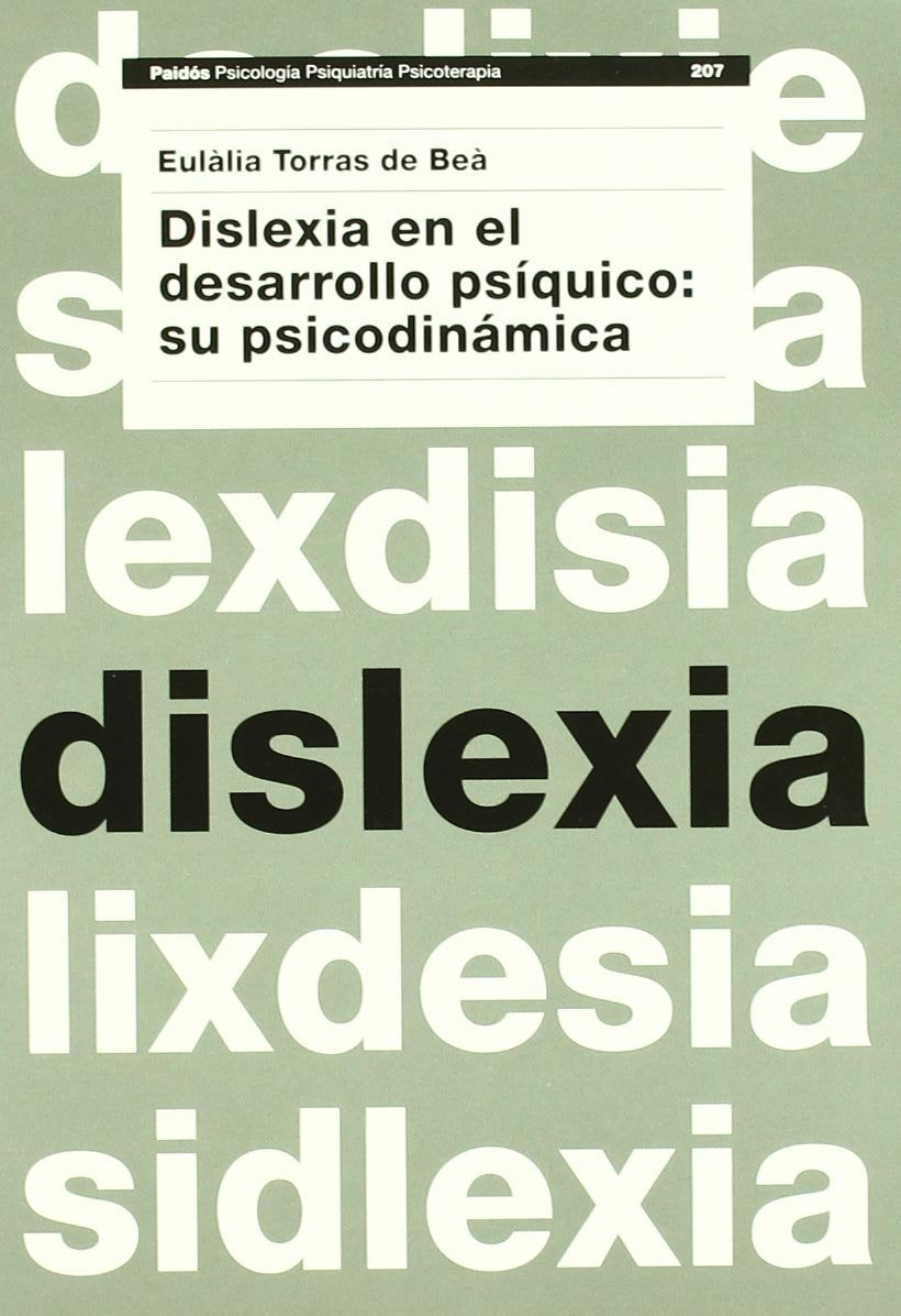 Dislexia en el desarrollo psíquico: su psicodinámica: 1 (Psicología Psiquiatría Psicoterapia)