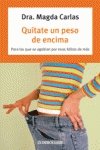 Quitate un peso de encima / Shed Some Pounds: Para Las Que Se Agobian Por Esos Kilitos De Mas (Autoayuda)