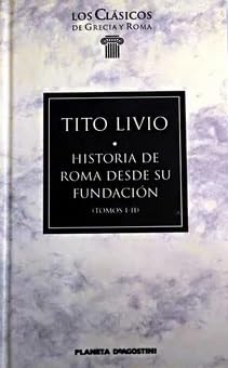 HISTORIA DE ROMA DESDE SU FUNDACION (TOMOS I-II)