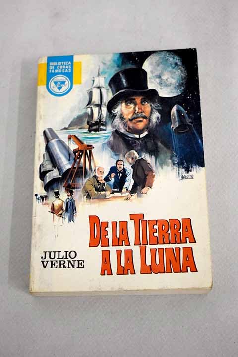 De la tierra a la luna: y Alrededor de la luna