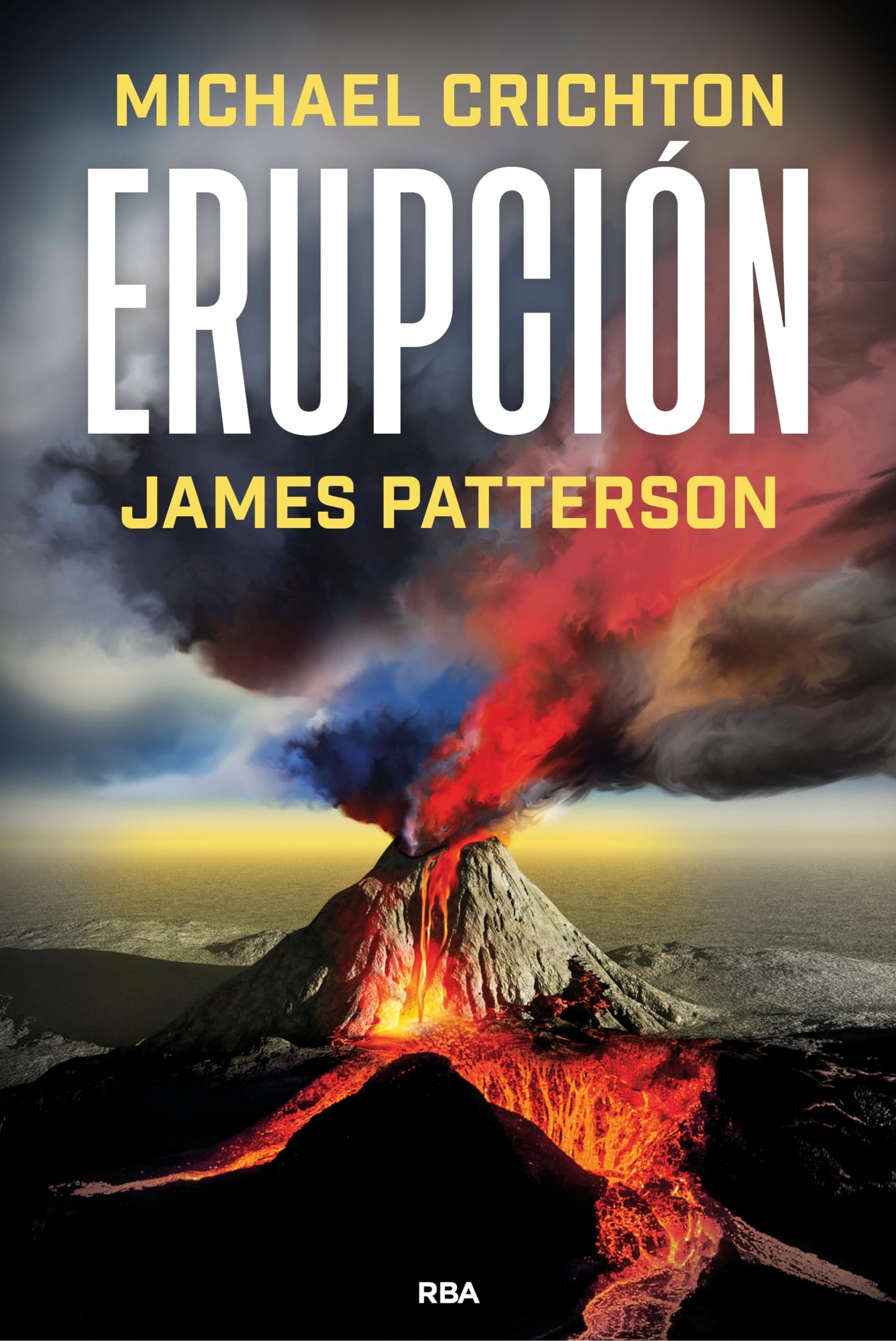 Erupción: La última historia de MICHAEL CRICHTON, autor del best seller PARQUE JURÁSICO (Novelas Ficción)