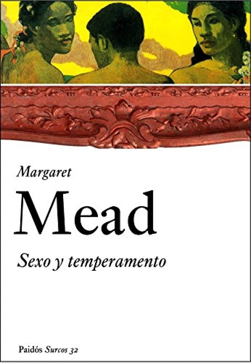 Sexo y temperamento: en tres sociedades primitivas: 32 (Surcos)