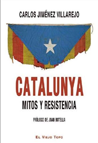 Catalunya. Mitos y resistencia.