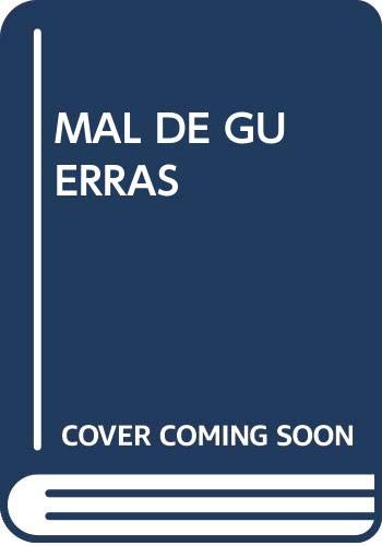 Mal De Guerras (La rosa profunda)