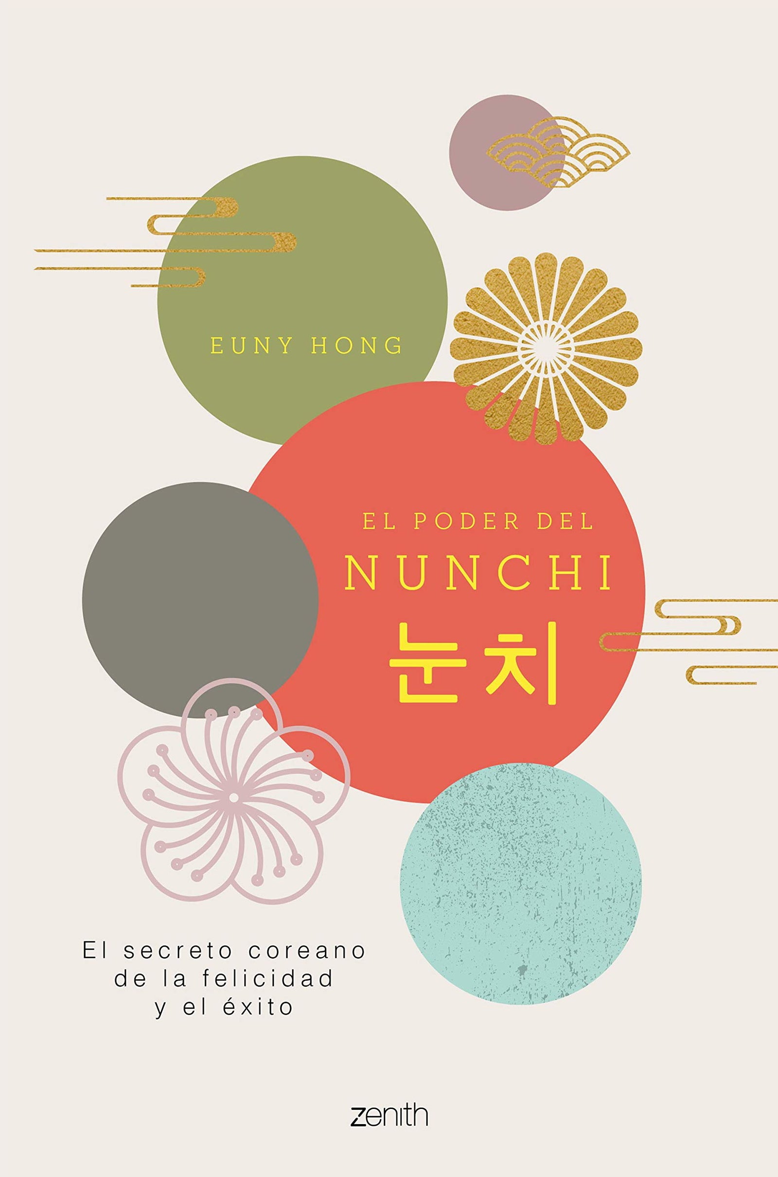 El poder del Nunchi: El secreto coreano de la felicidad y el éxito (Autoayuda y superación)