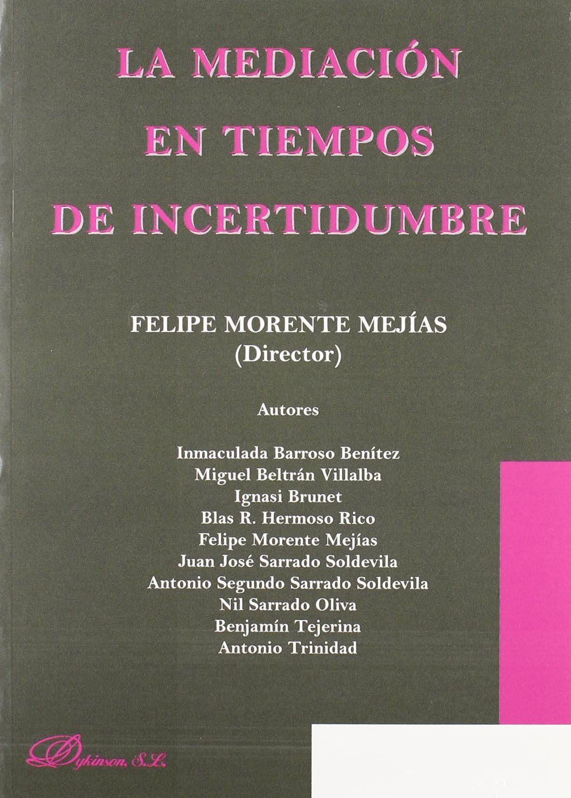 La mediación en tiempos de incertidumbre (SIN COLECCION)