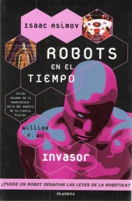 Robots en el tiempo de isaac asimov. invasor