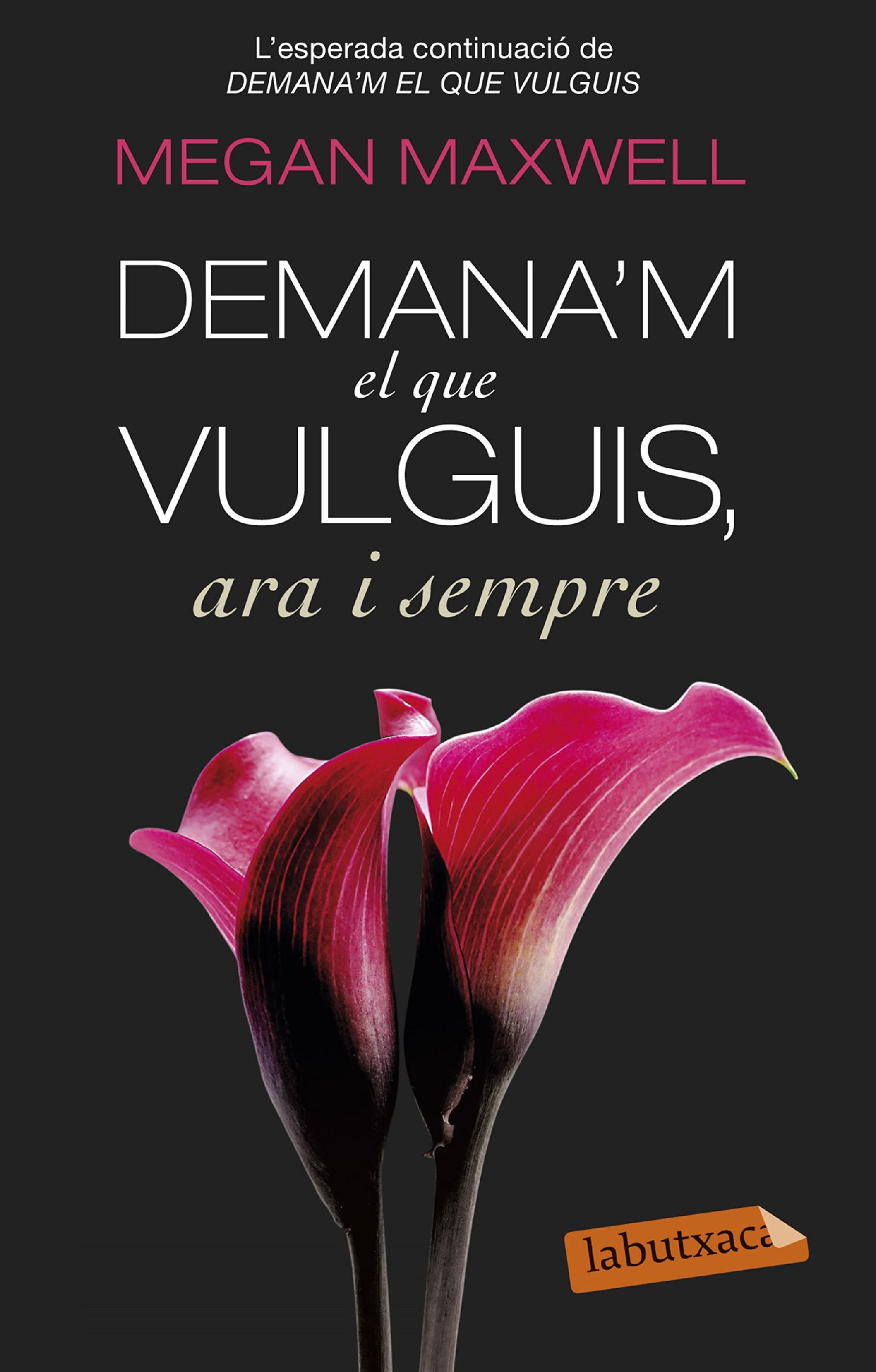Demana'm El Que Vulguis, Ara I Sempre (LABUTXACA)