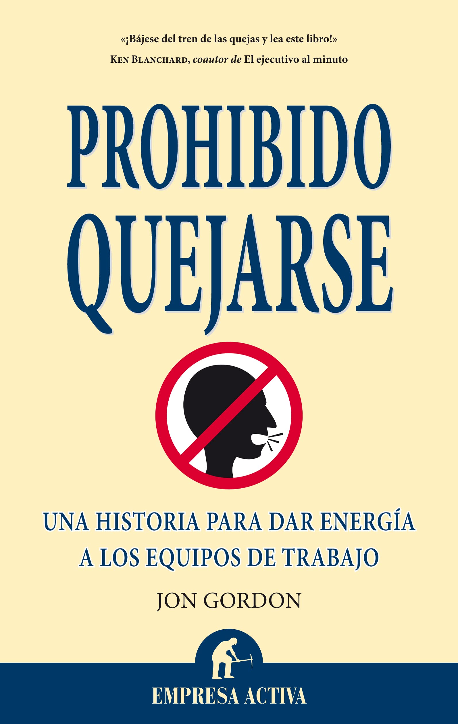 Prohibido quejarse (Narrativa empresarial)