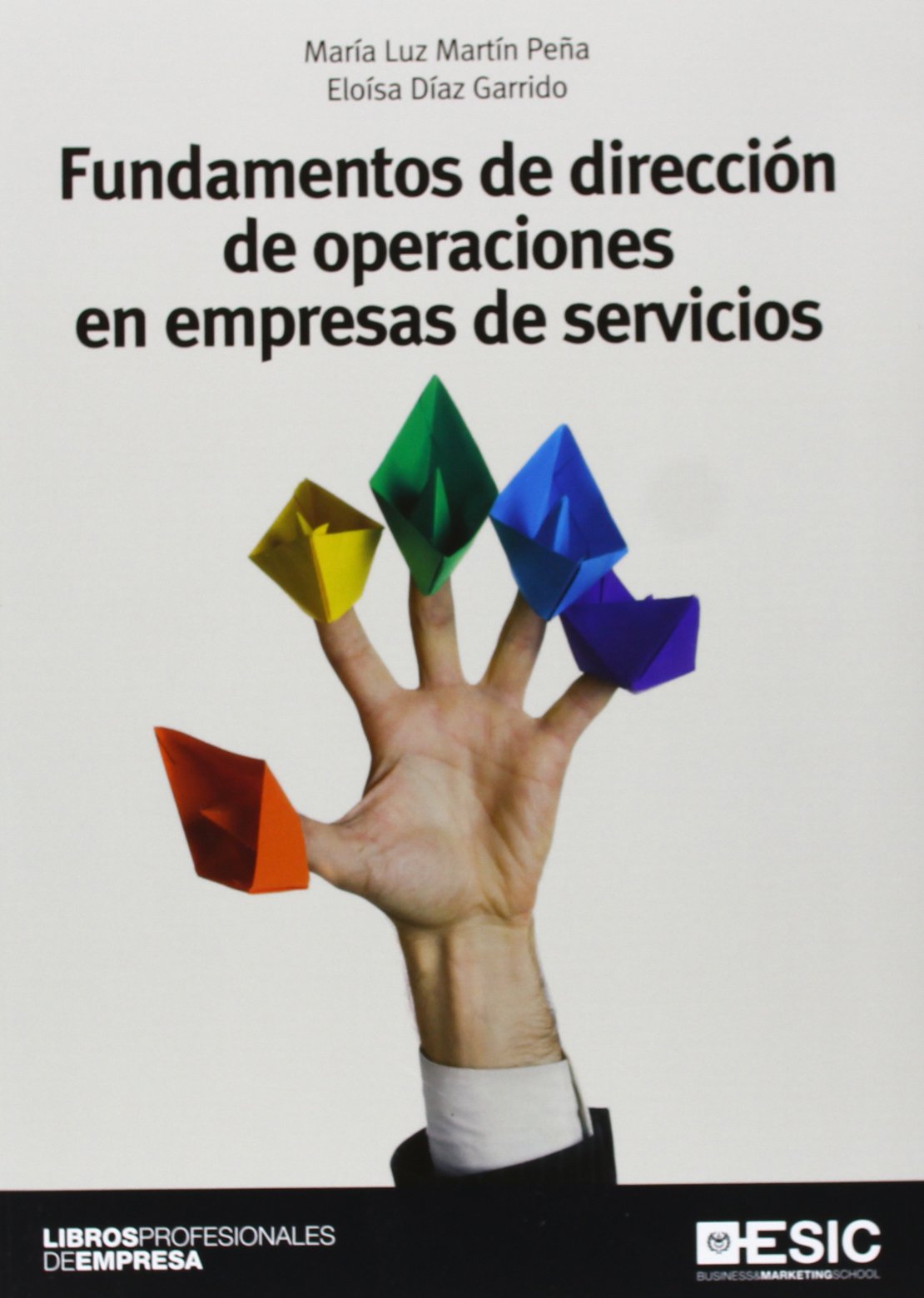 Fundamentos de dirección de operaciones en empresas de servicios (Libros profesionales)