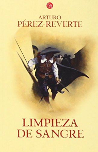 Limpieza de sangre (Las aventuras del capitán Alatriste 2) (FORMATO GRANDE)