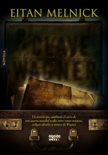 La clave Wagner (ALGAIDA LITERARIA - INTER)