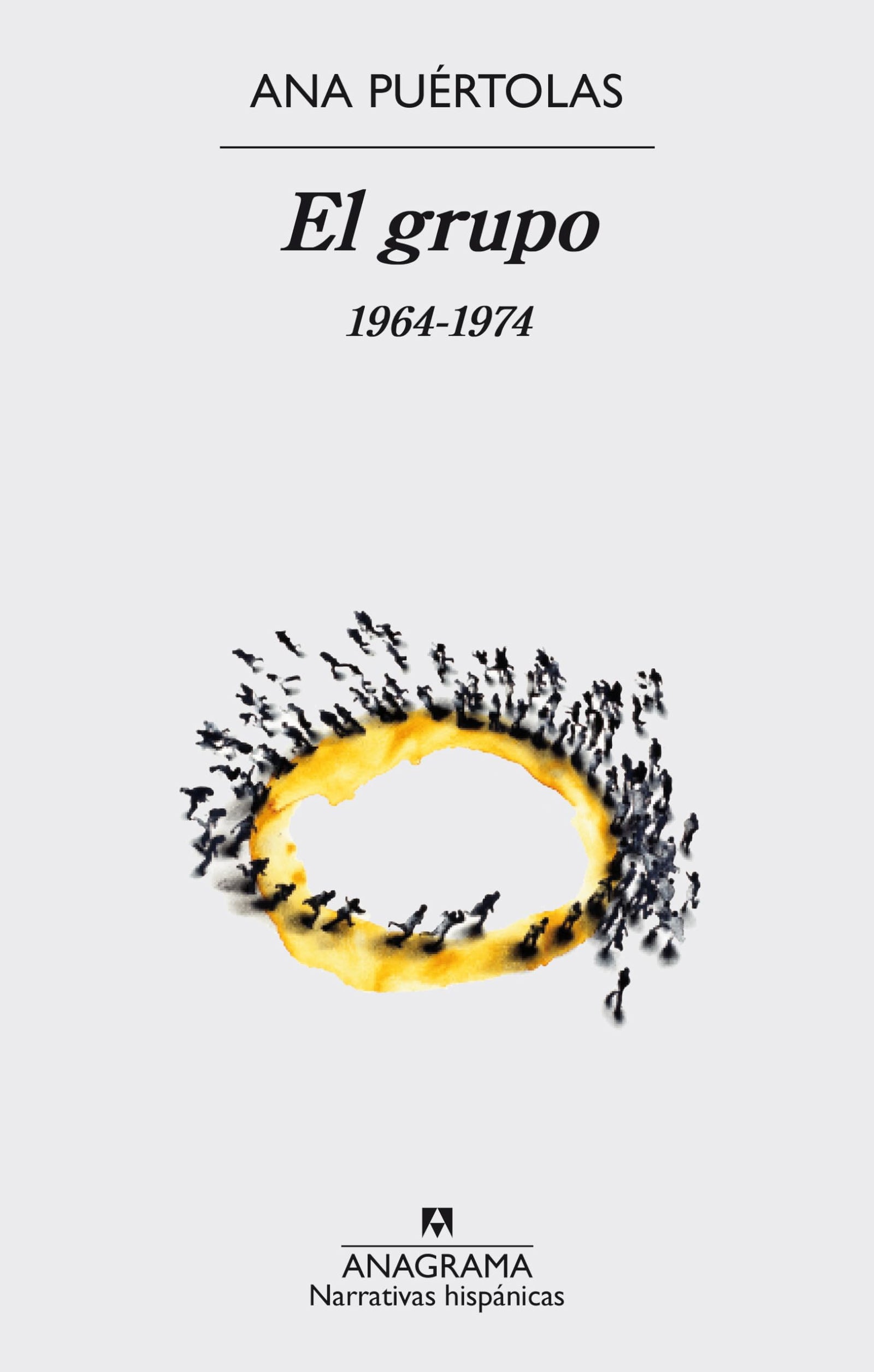El grupo. 1964-1974: 566 (Narrativas hispánicas)