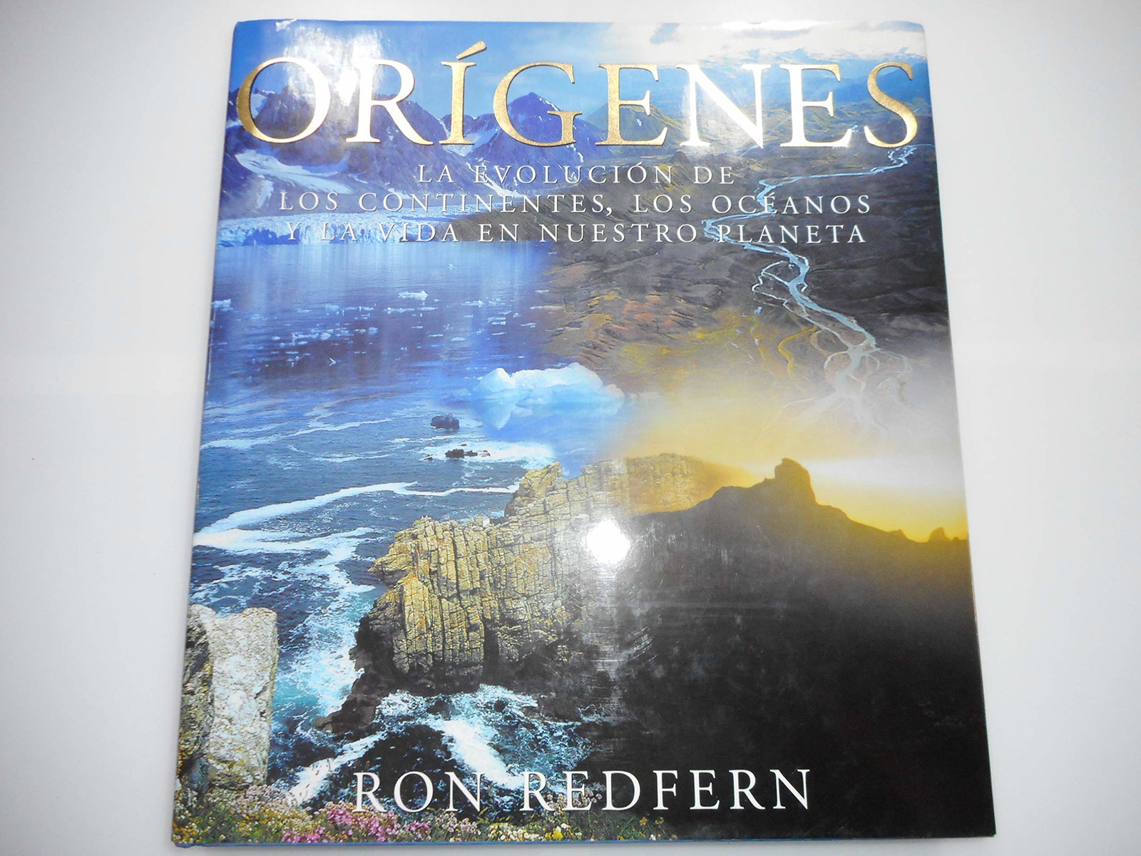 Origenes/Origins: La Evolucion de los Continentes, Los Oceanos, y la Vida en Nuetro Planeta / The Evolution of Continents, Oceans and Life