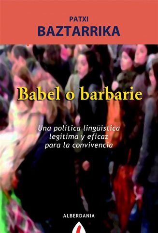 Babel o barbarie: Una política lingüística legítima y eficaz para la convivencia: 56 (Alga)