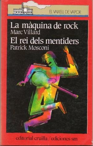 LA MÀQUINA DE ROCK/ EL REI DELS MENTIDERS