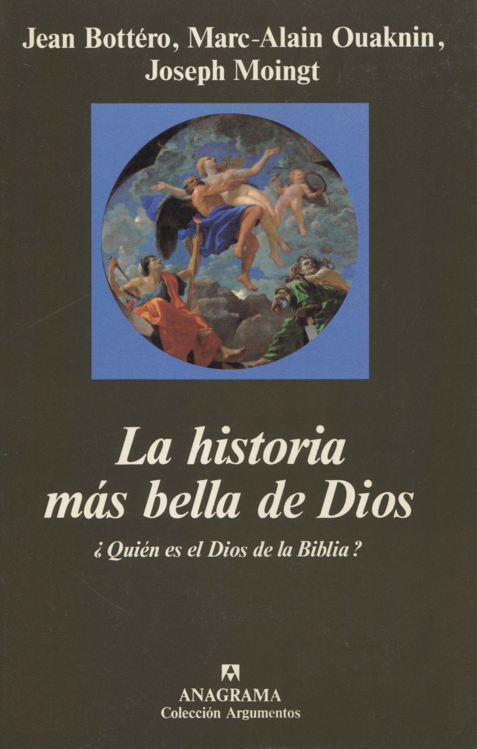 La historia más bellla de Dios: ¿Quién es el Dios de la Biblia?: 208 (Argumentos)