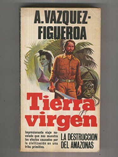 Tierra Virgen, la destruccion del amazonas