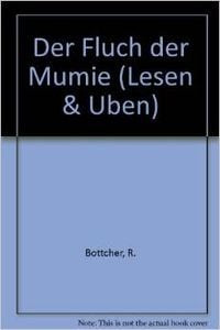 Der Fluch der Mumie. Per le Scuole. Con audiocassetta: Anfanger 1 (Lesen und üben)
