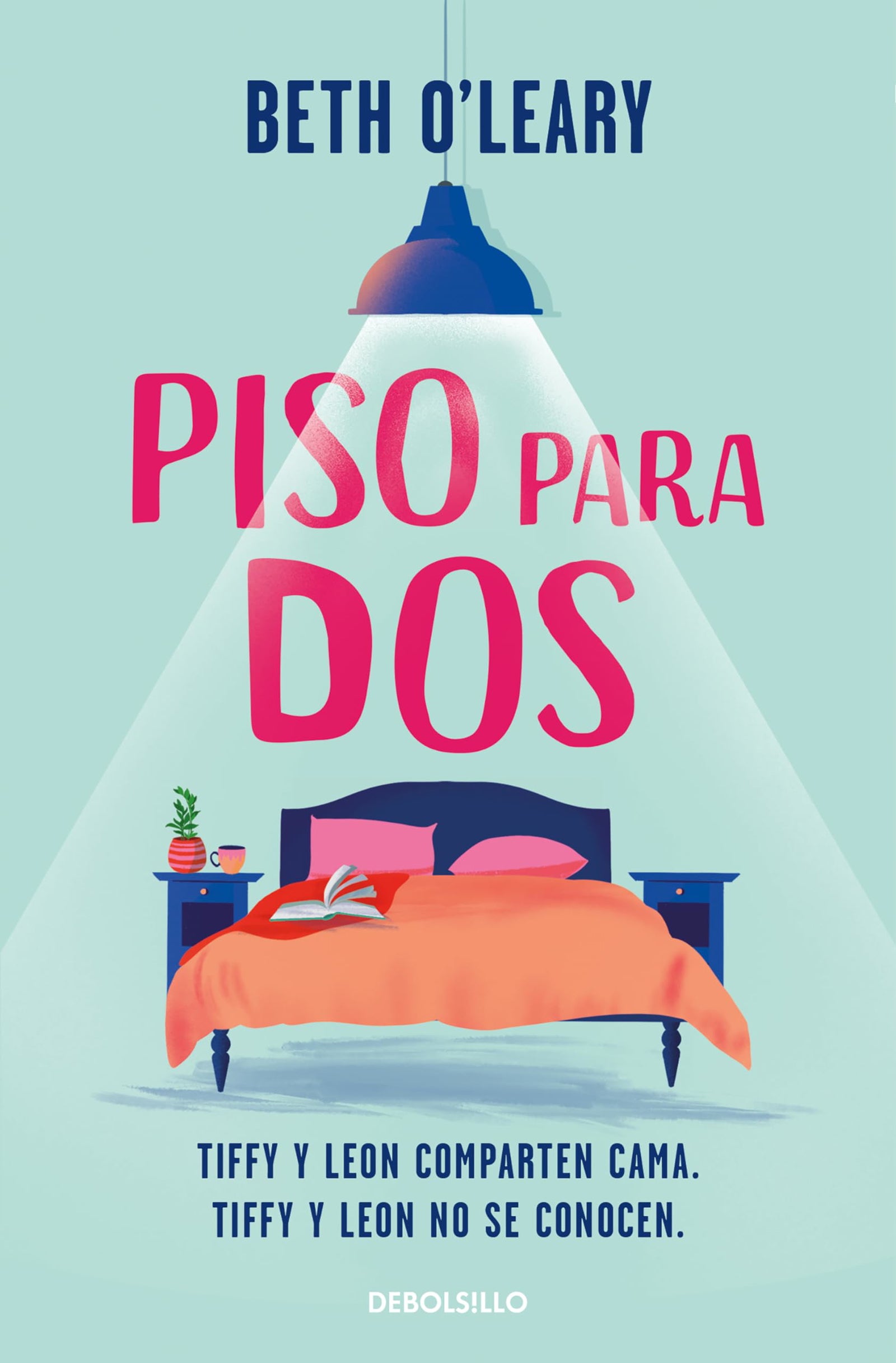 Piso para dos: Tiffy y Leon comparten cama. Tiffy y Leon no se conocen (Best Seller)