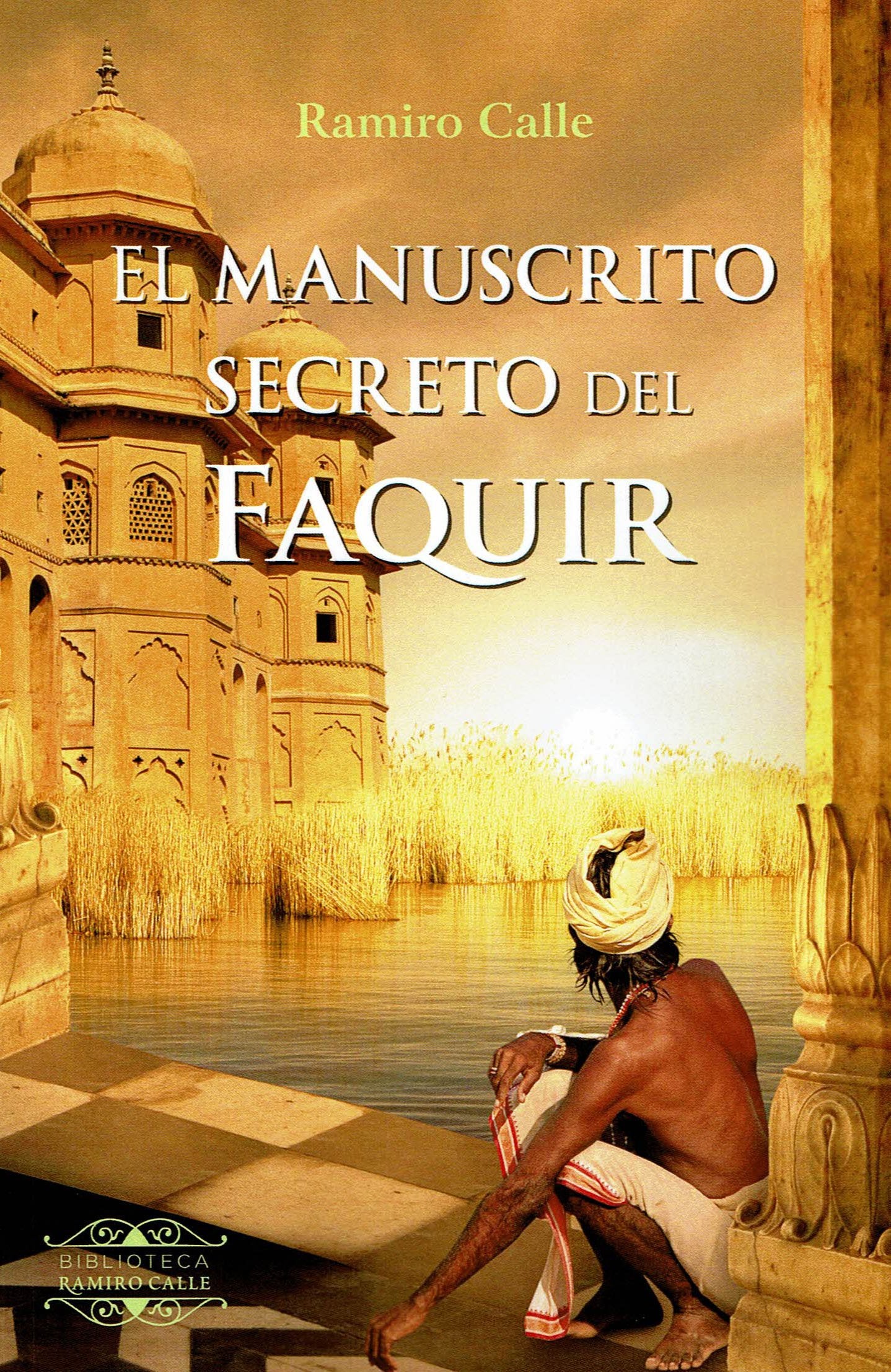 EL MANUSCRITO SECRETO DEL FAQUIR (BIBLIOTECA RAMIRO CALLE)