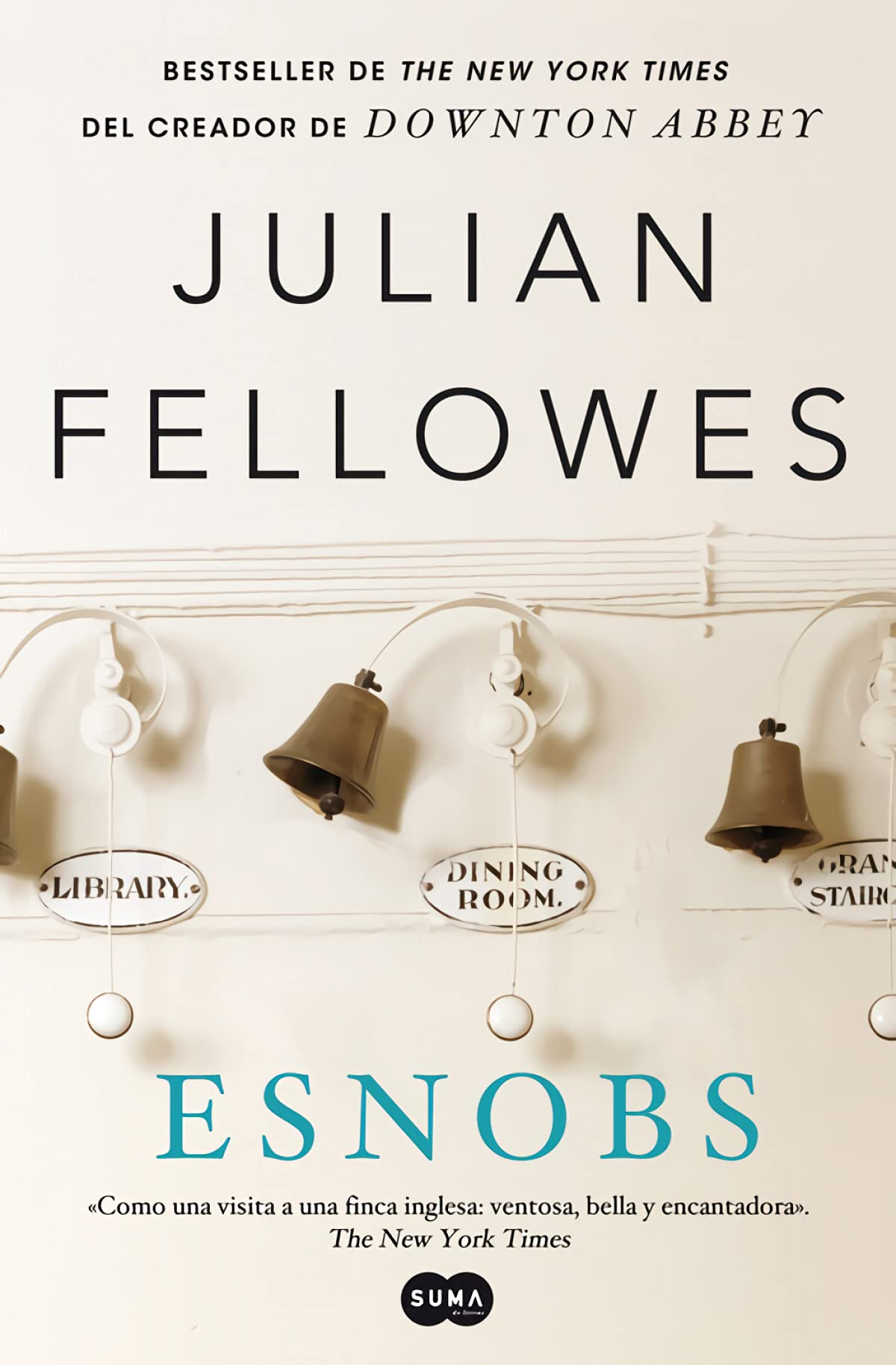 Esnobs (versión 2012): Bestseller de The New York Times del creador de Downton Abbey (SUMA)