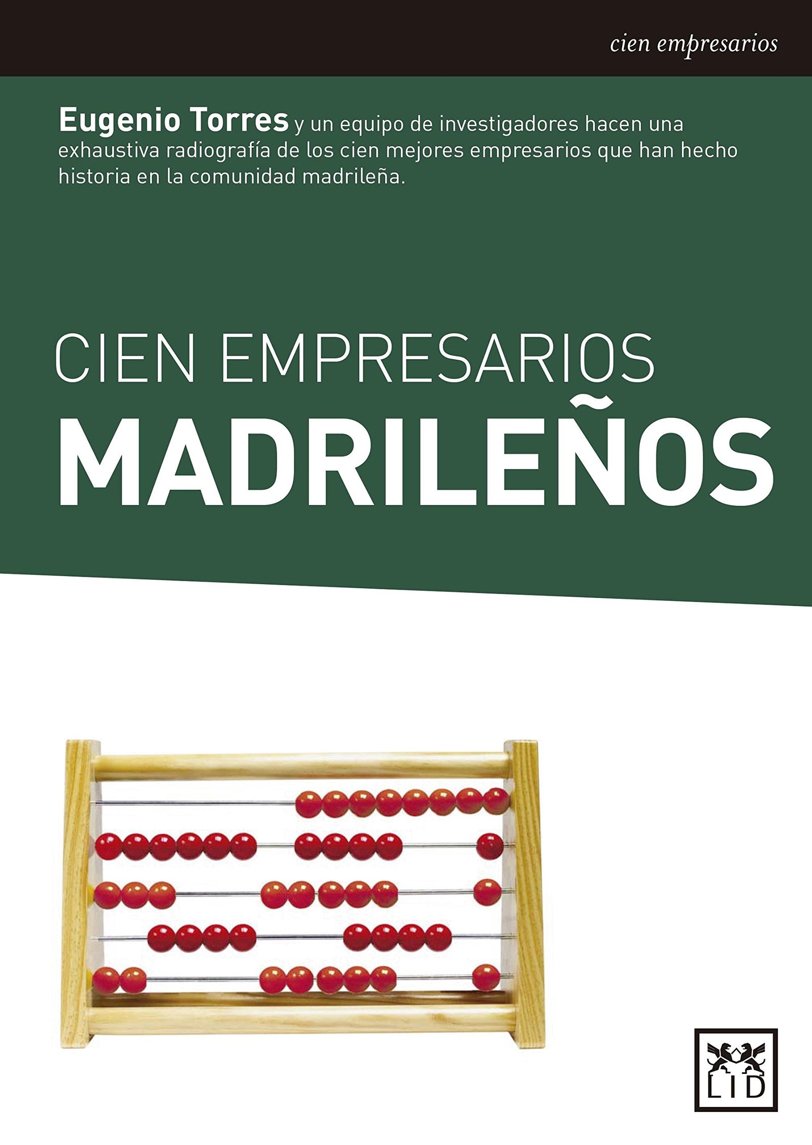 Cien Empresarios Madrileños (HISTORIA EMPRESARIAL)