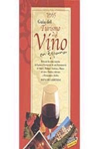 Guía del Turismo del Vino en España - 2005 (Guías Touring)