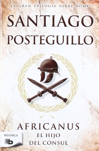 El hijo del cónsul (Trilogía Africanus 1)