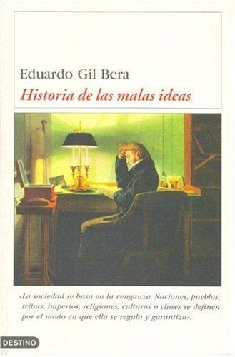 Historia de las malas ideas (Ensayos)