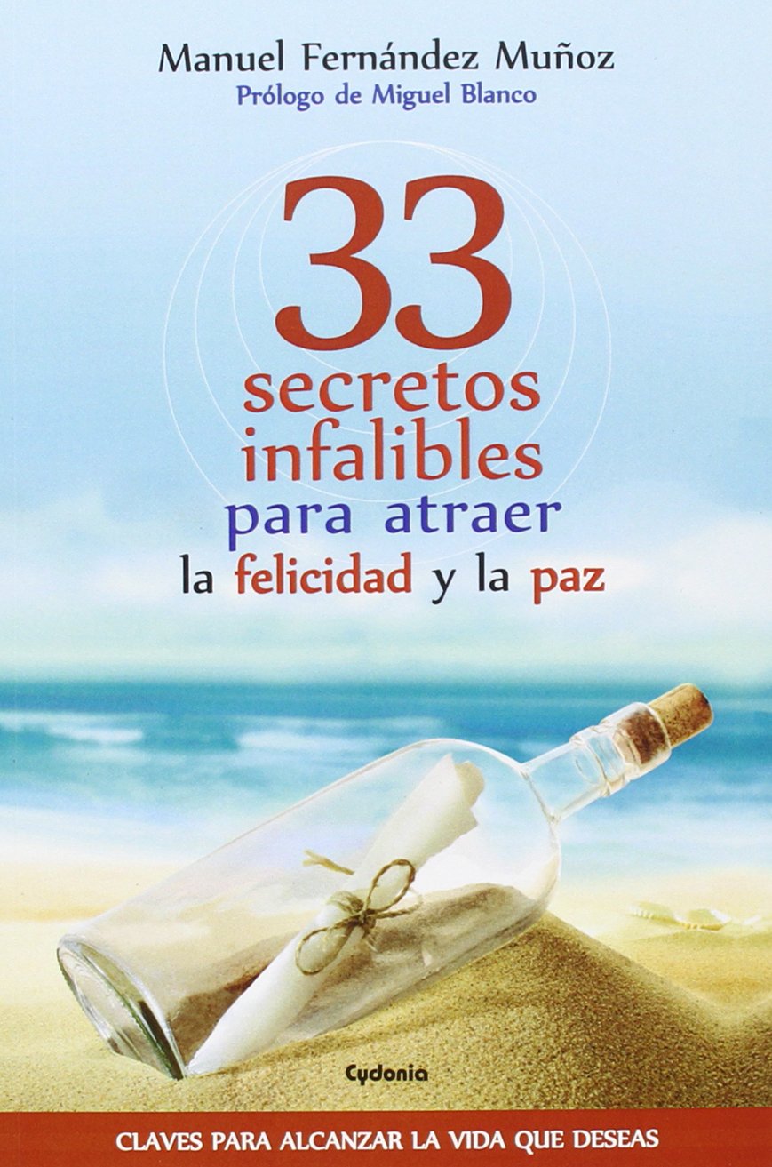 33 secretos infalibles para atraer la felicidad y la paz