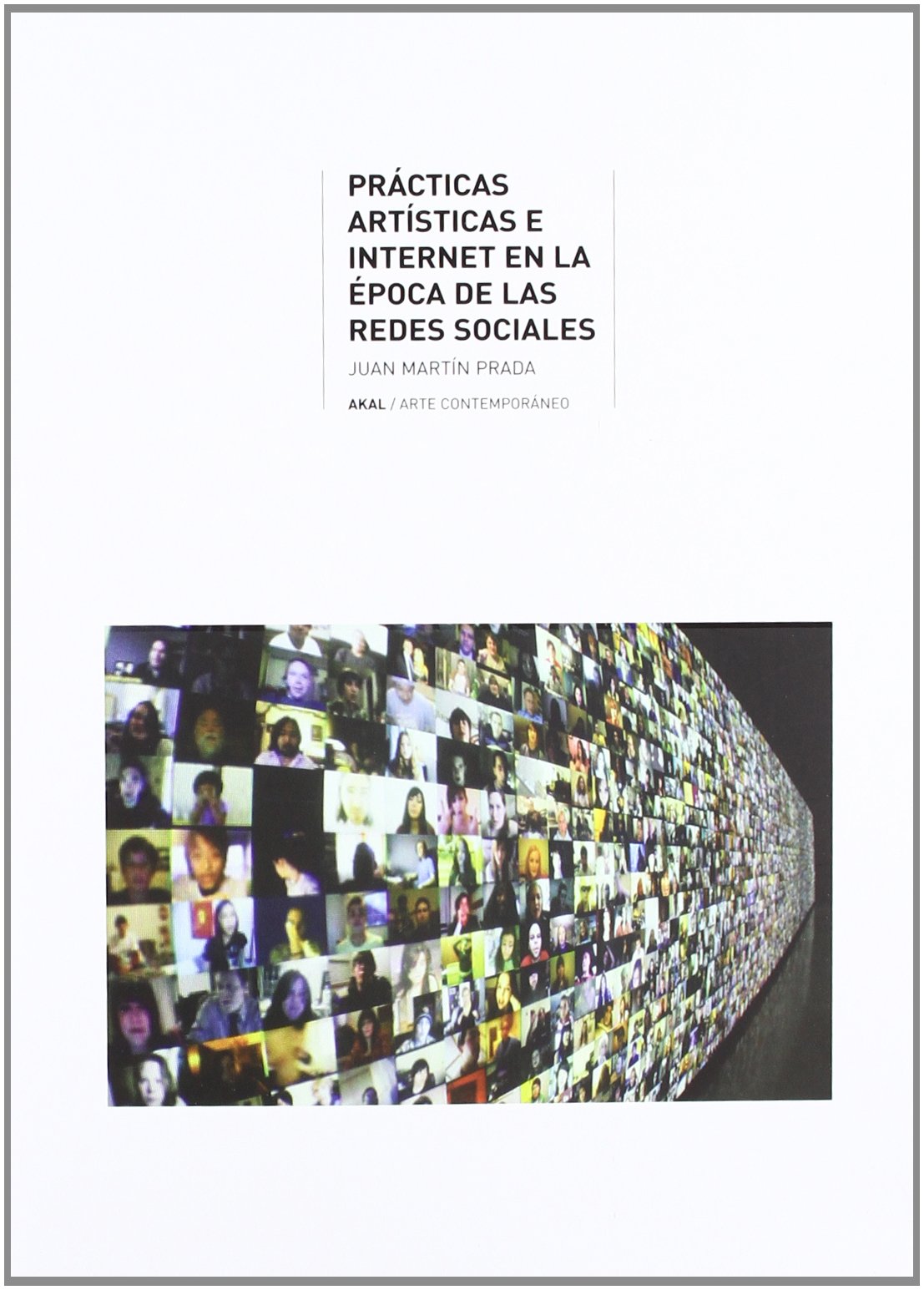 Prácticas artísticas e internet en la época de las redes sociales (Arte contemporáneo)