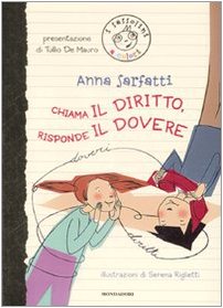 Chiama il diritto, risponde il dovere. Ediz. illustrata (I sassolini a colori. Oro)