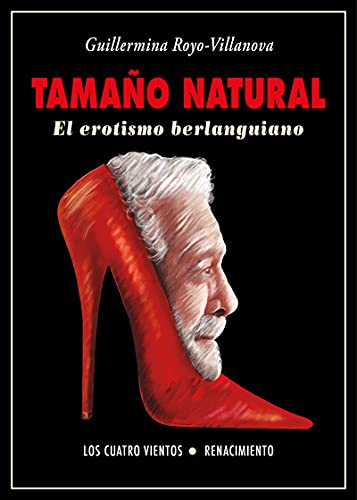 Tamaño natural: El erotismo berlanguiano: 180 (Los Cuatro Vientos)