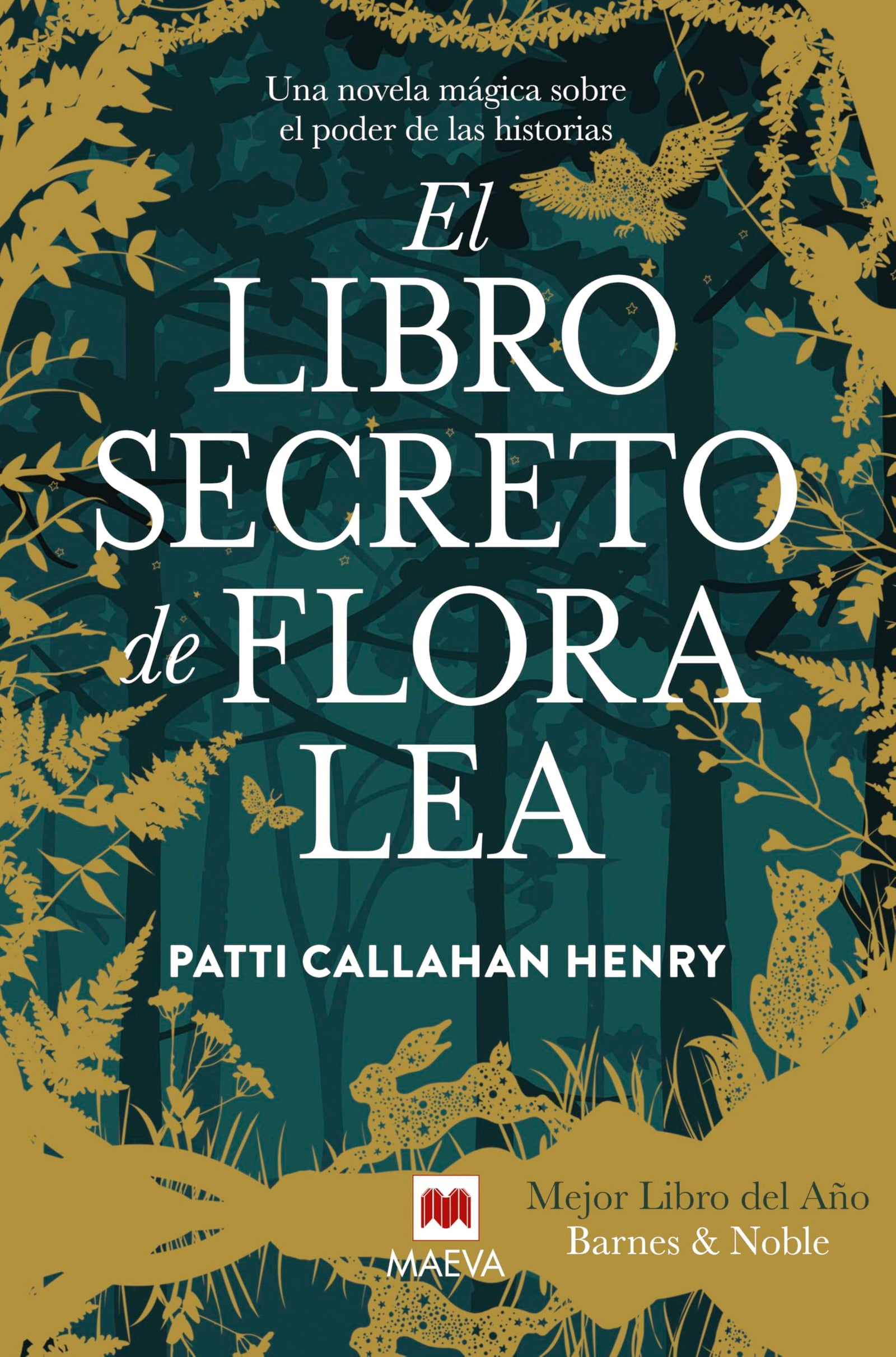 El libro secreto de Flora Lea: Una novela mágica sobre el poder de las historias (Éxitos literarios)