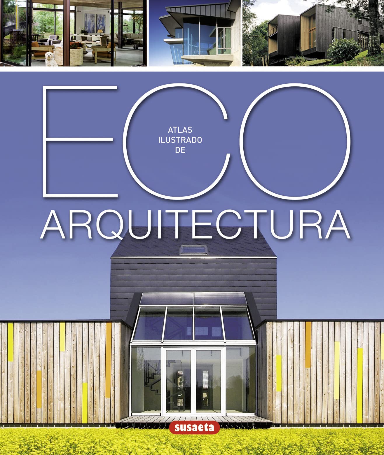 Eco Arquitectura (Atlas Ilustrado)