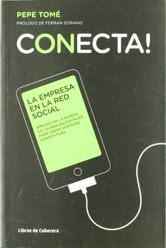 Conecta: Aprovecha la fuerza de los medios digitales (Temáticos Nuevas Tecnologías)